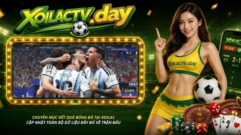 Chuyên mục kết quả bóng đá tại Xoilac cập nhật toàn bộ dữ liệu đầy đủ về trận đấu