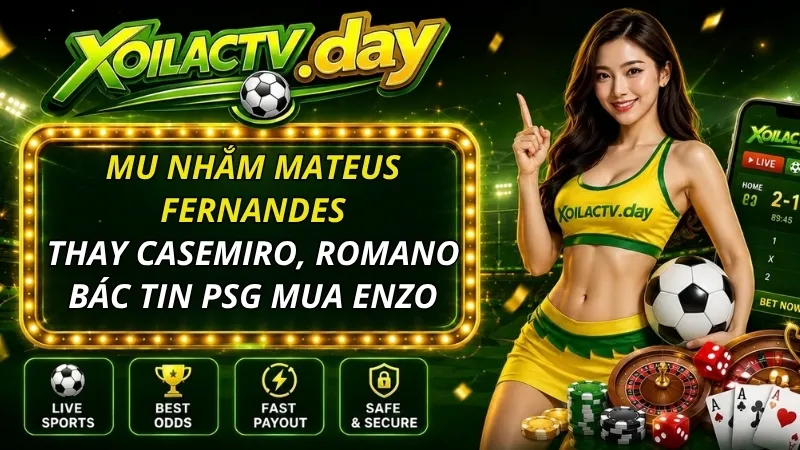 MU nhắm Mateus Fernandes thay Casemiro, Romano bác tin PSG mua Enzo