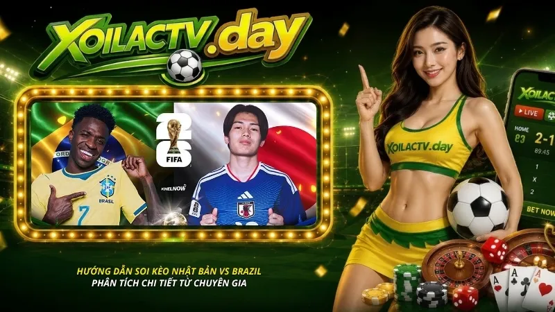 Hướng dẫn phân tích soi kèo Nhật Bản vs Brazil chi tiết từ chuyên gia