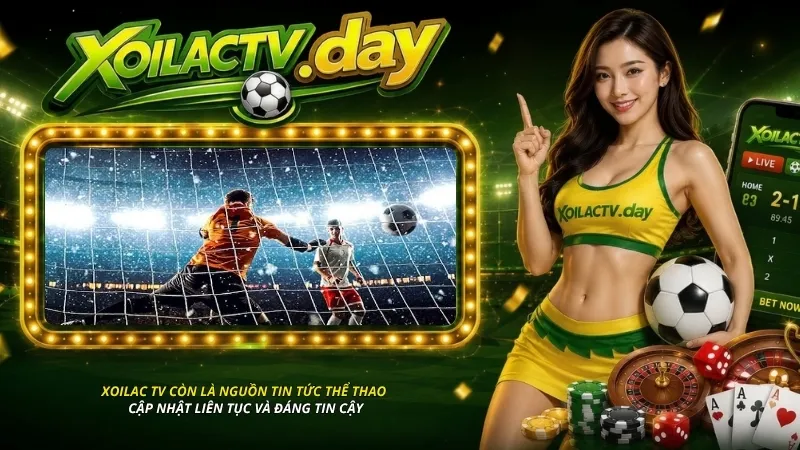 Xoilac còn là nguồn tin tức thể thao cập nhật liên tục và đáng tin cậy